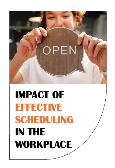 The Impact of Effective Scheduling in the Workplace