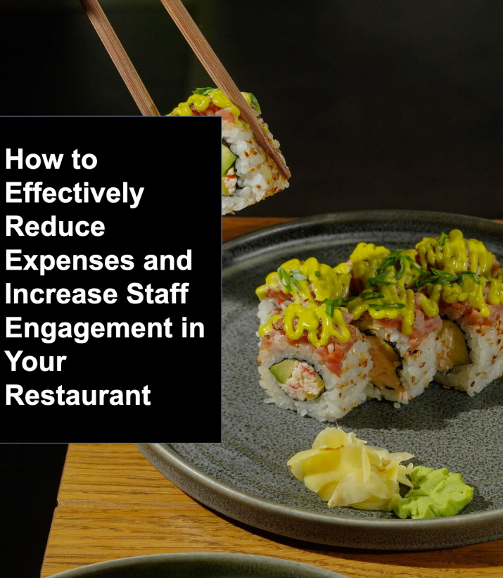 How to Effectively Reduce Expenses and Increase Staff Engagement in your Restaurant